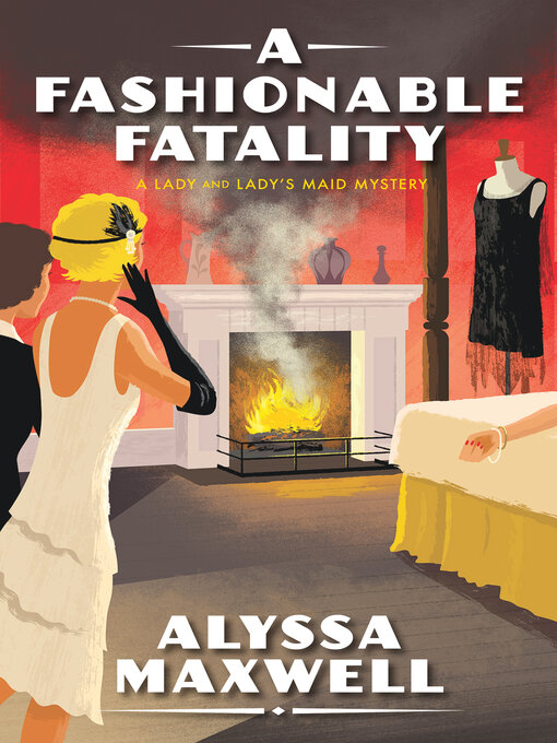 Title details for A Fashionable Fatality by Alyssa Maxwell - Available